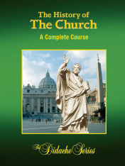 The History of the Church: A Complete Course